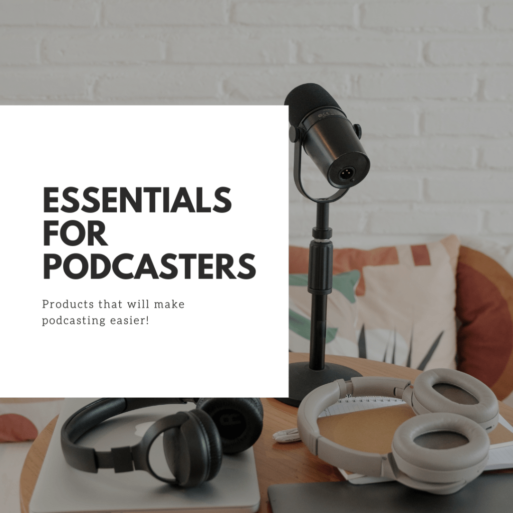 Essentials for Podcasters